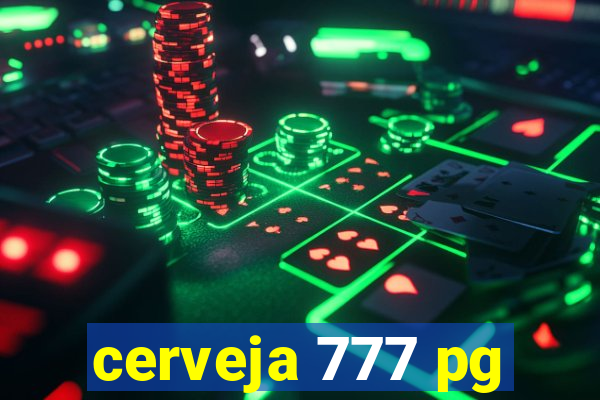 cerveja 777 pg